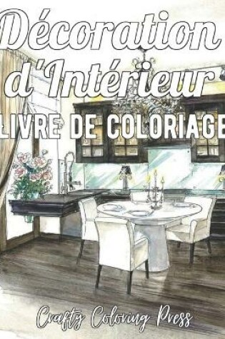 Cover of Decoration d'Interieur Livre de Coloriage