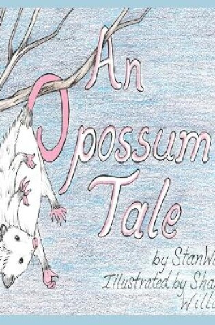 Cover of An Opossum's Tale