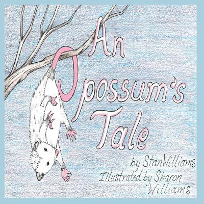 Book cover for An Opossum's Tale