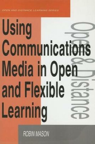 Cover of Using Communications Media in Open and Flexible Learning