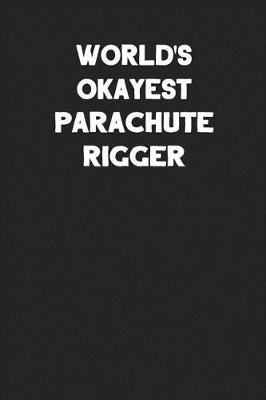 Book cover for World's Okayest Parachute Rigger