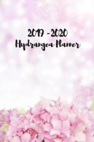 Cover of 2019 - 2020 Hydrangea Planner