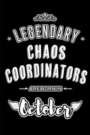 Cover of Legendary Chaos Coordinators are born in October