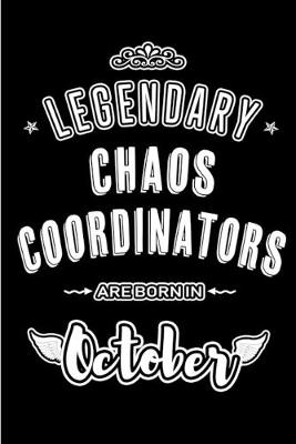 Book cover for Legendary Chaos Coordinators are born in October