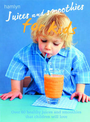 Book cover for Juices and Smoothies for Kids