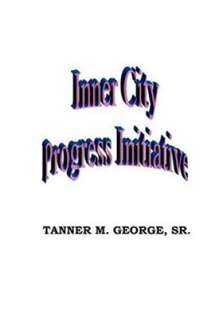 Cover of Inner city progress initiative