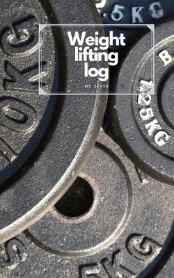 Book cover for Weight lifting log
