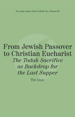 Book cover for From Jewish Passover to Christian Eucharist the Todah Sacrifice as Backdrop for the Last Supper