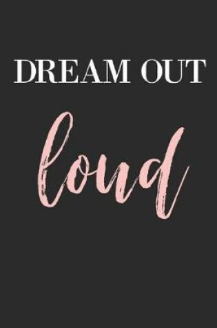 Cover of Dream Out Loud