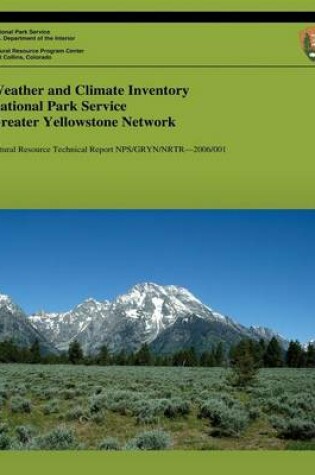 Cover of Weather and Climate Inventory National Park Service Greater Yellowstone Network