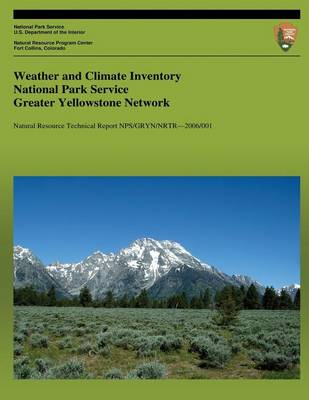 Cover of Weather and Climate Inventory National Park Service Greater Yellowstone Network