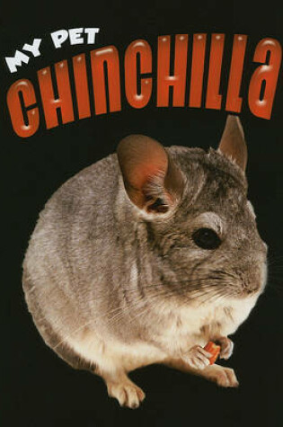 Cover of My Pet Chinchilla