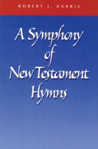 Cover of A Symphony of New Testament Hymns