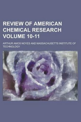 Cover of Review of American Chemical Research Volume 10-11