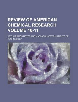 Book cover for Review of American Chemical Research Volume 10-11