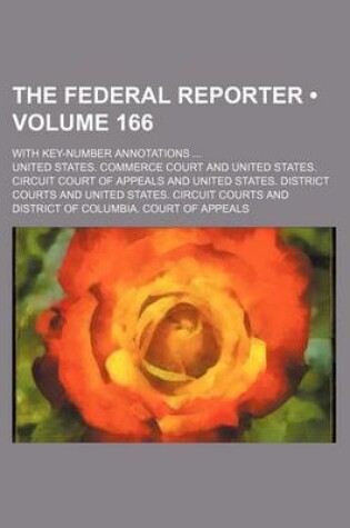 Cover of The Federal Reporter (Volume 166); With Key-Number Annotations