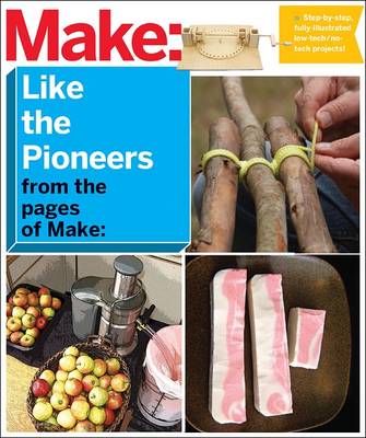 Book cover for Make: Like The Pioneers