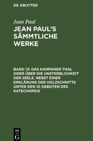 Cover of Das Kampaner Thal Oder UEber Die Unsterblichkeit Der Seele. Nebst Einer Erklarung Der Holzschnitte Unter Den 10 Geboten Des Katechismus