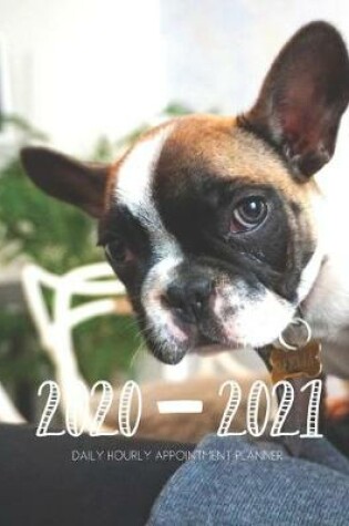 Cover of Daily Planner 2020-2021 French Bulldog 15 Months Gratitude Hourly Appointment Calendar
