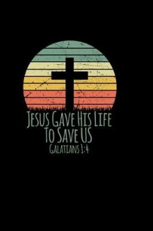 Cover of Jesus Gave His Life To Save Us