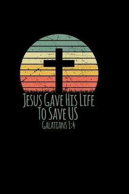 Book cover for Jesus Gave His Life To Save Us