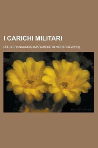 Cover of I Carichi Militari