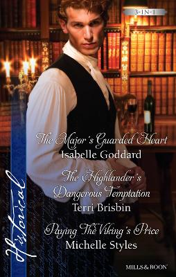 Book cover for The Major's Guarded Heart/The Highlander's Dangerous Temptation/Paying The Viking's Price