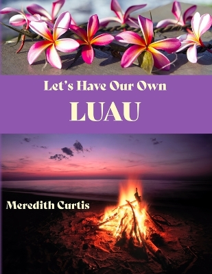 Book cover for Let's Have Our Own Luau