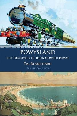 Book cover for POWYSLAND The Discovery of John Cowper Powys
