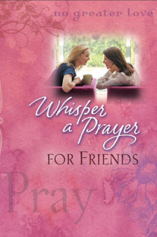 Cover of Whisper a Prayer for Friends