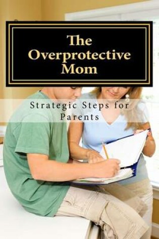 Cover of The Overprotective Mom
