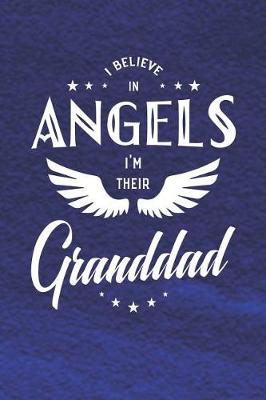 Book cover for I Believe In Angels I'm Their Granddad