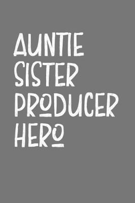 Book cover for Aunt Sister Producer Hero