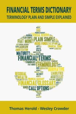 Book cover for Financial Terms Dictionary - Terminology Plain and Simple Explained