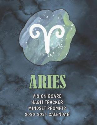 Book cover for Aries . Vision Board . Habit Tracker . Mindset Prompts . 2020 - 2021 Calendar