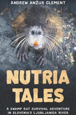 Cover of Nutria Tales