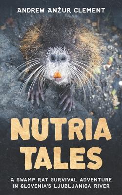 Book cover for Nutria Tales