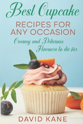 Book cover for Best Cupcake Recipes For Any Occasion