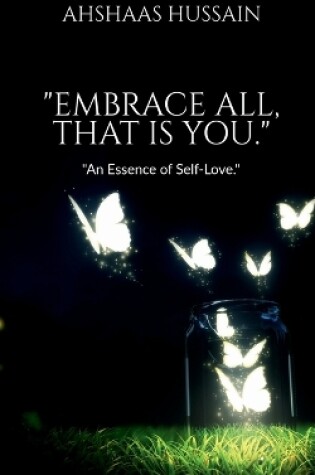 Cover of "Embrace All, That is You."