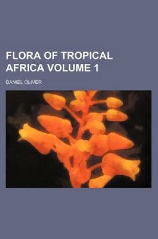 Cover of Flora of Tropical Africa Volume 1