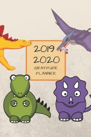 Cover of 2019 2020 15 Months Dinosaur Gratitude Journal Daily Planner