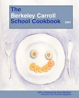 Cover of The Berkeley Carroll School Cookbook