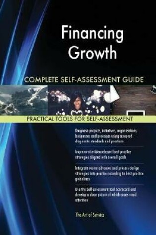 Cover of Financing Growth Complete Self-Assessment Guide