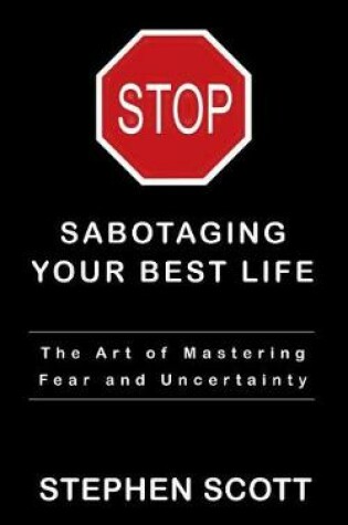 Cover of Stop Sabotaging Your Best Life