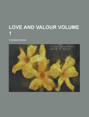 Book cover for Love and Valour Volume 1