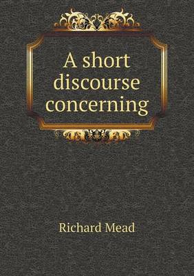 Book cover for A short discourse concerning