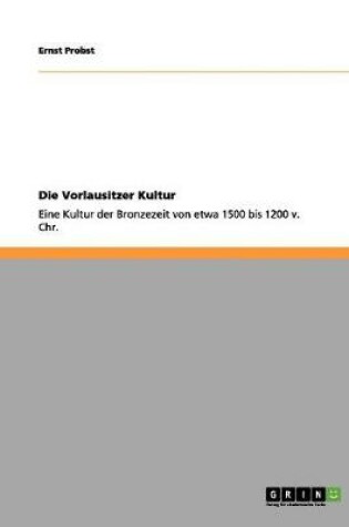 Cover of Die Vorlausitzer Kultur