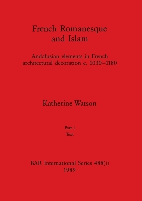 Cover of French Romanesque and Islam, Part i