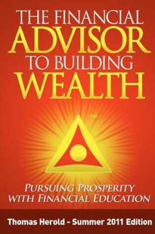 Cover of The Financial Advisor to Building Wealth - Summer 2011 Edition