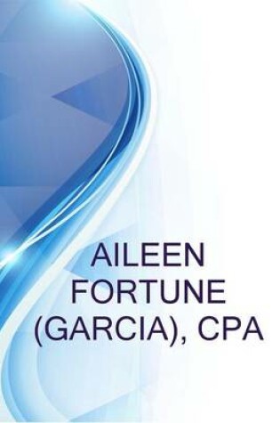 Cover of Aileen Fortune (Garcia), CPA, Tax Senior at Deloitte